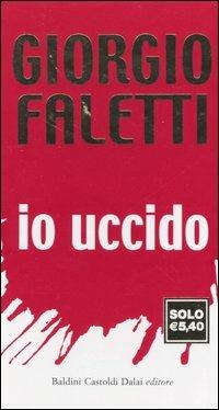 Io uccido - Giorgio Faletti - Libro Dalai Editore 2004, Gnomi | Libraccio.it