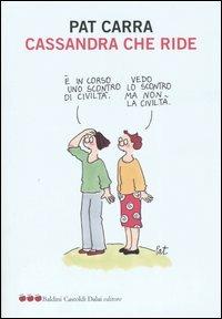 Cassandra che ride - Pat Carra - Libro Dalai Editore 2004, Le mele | Libraccio.it