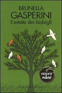 L' estate dei bisbigli - Brunella Gasperini - Libro Dalai Editore 2004, Super Nani | Libraccio.it