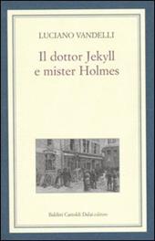 Il dottor Jekyll e mister Holmes