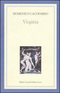 Virginia - Domenico Cacopardo - Libro Dalai Editore 2005, Le isole | Libraccio.it