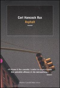 Asphalt - Carl H. Rux - Libro Dalai Editore 2007, Romanzi e racconti | Libraccio.it