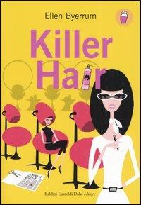 Killer Hair - Ellen Byerrum - Libro Dalai Editore 2005, Pepe rosa | Libraccio.it