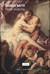 Feste erotiche - Giorgio Baffo - Libro Dalai Editore 2005, I classici per tutti | Libraccio.it