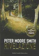 Rivelazione - Peter Moore Smith - Libro Dalai Editore 2005, Super Nani | Libraccio.it