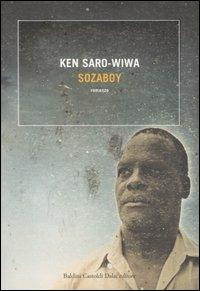 Sozaboy - Ken Saro-Wiwa - Libro Dalai Editore 2005, Romanzi e racconti | Libraccio.it