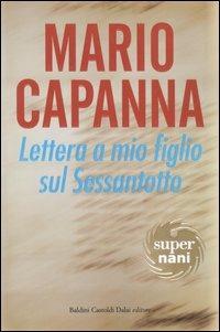 Lettera a mio figlio sul Sessantotto - Mario Capanna - Libro Dalai Editore 2005, Super Nani | Libraccio.it