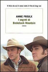 I segreti di Brokeback Mountain - E. Annie Proulx - Libro Dalai Editore 2005, Romanzi e racconti | Libraccio.it