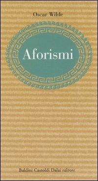 Aforismi - Oscar Wilde - Libro Dalai Editore 2006, Gnomi | Libraccio.it