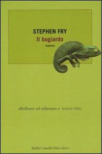 Il bugiardo - Stephen Fry - Libro Dalai Editore 2006, Romanzi e racconti | Libraccio.it