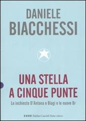 Una stella a cinque punte. Le inchieste D'Antona e Biagi e le nuove Br