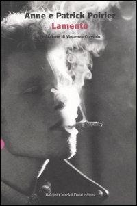 Lamento - Anne Poirer, Patrick Poirer - Libro Dalai Editore 2006, Le boe | Libraccio.it