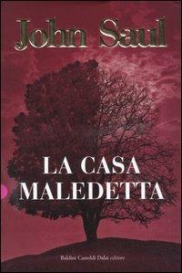 La casa maledetta - John Saul - Libro Dalai Editore 2006, Romanzi e racconti | Libraccio.it