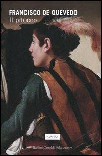 Il Pitocco - Francisco G. de Quevedo y Villegas - Libro Dalai Editore 2006, I classici per tutti | Libraccio.it