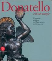 Donatello e il suo tempo. Il Bronzetto a Padova nel Quattrocento e nel Cinquecento