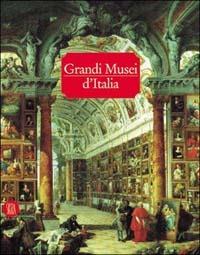 Grandi Musei d'Italia  - Libro Skira 2003, Musei e luoghi artistici | Libraccio.it