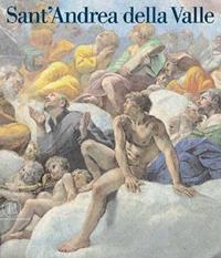 Sant'Andrea della Valle - Alba Costamagna, Daniele Ferrara, Cecilia Grilli - Libro Skira 2003, Arte antica. Grandi libri | Libraccio.it