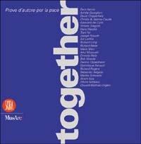 Together. Prove d'autore per la pace. Ediz. illustrata  - Libro Skira 2003, Architettura | Libraccio.it