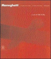 Renato Meneghetti. Radiografie. Ediz. italiana e inglese  - Libro Skira 2002, Arte moderna e contemporanea | Libraccio.it