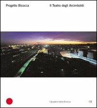 Progetto Bicocca. Il Teatro degli Arcimboldi. Ediz. italiana e inglese  - Libro Skira 2004, Architettura | Libraccio.it