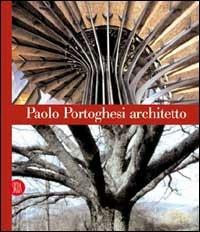 Paolo Portoghesi architetto - Christian Norberg Schulz - Libro Skira 2002, Monografie | Libraccio.it