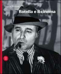 Rotella e il cinema. Ediz. illustrata - Angela Vettese - Libro Skira 2002, Arte moderna. Cataloghi | Libraccio.it