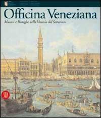 Officina veneziana - Filippo Pedrocco, Fabrizio Magani - Libro Skira 2002, Arte antica. Cataloghi | Libraccio.it