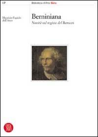 Berniniana. Novità sul regista del barocco - Maurizio Fagiolo Dell'Arco - Libro Skira 2002, Biblioteca d'arte Skira | Libraccio.it