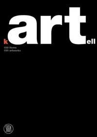 Kartell. 150 items. 150 artworks  - Libro Skira 2002, Design e arti applicate | Libraccio.it