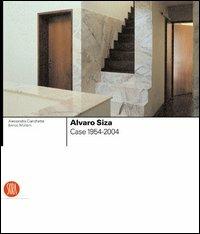 Alvaro Siza. Case 1954-2004  - Libro Skira 2004, Architettura. Monografie | Libraccio.it
