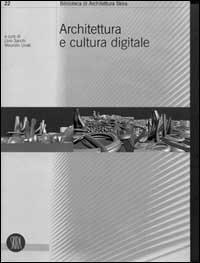 Architettura e cultura digitale  - Libro Skira 2003, Biblioteca di architettura | Libraccio.it