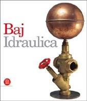 Baj. Idraulica