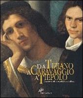 Da Tiziano a Tiepolo. Ediz. illustrata