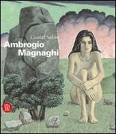 Ambrogio Magnaghi. Ediz. italiana e inglese