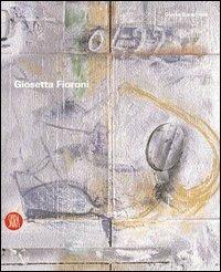 Giosetta Fioroni  - Libro Skira 2004, Arte moderna. Cataloghi | Libraccio.it