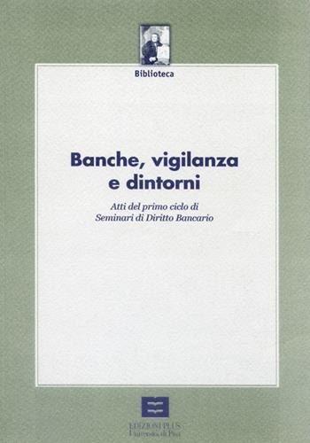 Banche, vigilanza e dintorni - Elisabetta Bani - Libro Plus 2003 | Libraccio.it