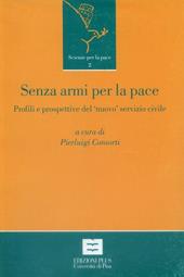 Senza armi per la pace. Profili e prospettive del «nuovo» servizio civile in Italia