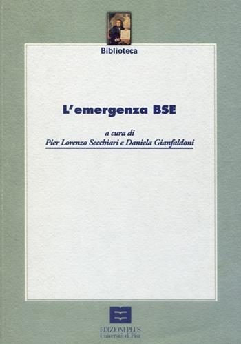 L' emergenza BSE - P. Lorenzo Secchiari - Libro Plus 2002, Atti di convegno | Libraccio.it