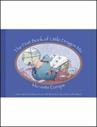 The first book of little dragon Mu. Mu visits Europe. Con CD-ROM - Ann K. Isaacs - Libro Plus 2004 | Libraccio.it