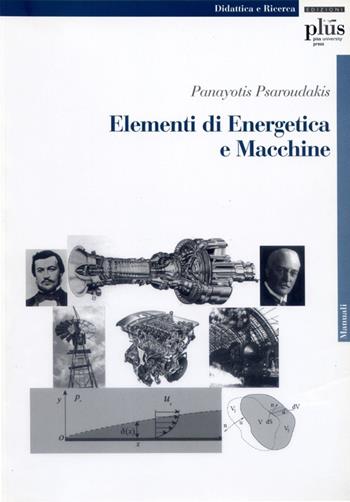 Elementi di energetica e macchine - Panayotis Psaroudakis - Libro Plus 2005, Manuali | Libraccio.it