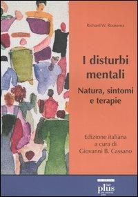 I disturbi mentali. Natura, sintomi e terapie - Richard W. Roukema - Libro Plus 2005, Studi pisani | Libraccio.it