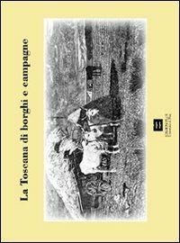 La Toscana di borghi e campagne-Towns and country side of Tuscany  - Libro Plus 2004, Cataloghi di mostre | Libraccio.it