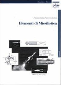 Elementi di missilistica - Panayotis Psaroudakis - Libro Plus 2005, Manuali | Libraccio.it