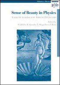 Sense of Beauty in Physics. A volume in honour of Adriano Di Giacomo  - Libro Plus 2006, Didattica e ricerca | Libraccio.it