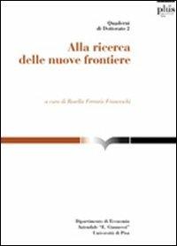 Alla ricerca delle nuove frontiere  - Libro Plus 2007, Didattica e ricerca | Libraccio.it