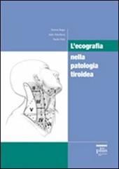 L' ecografia nella patologia tiroidea. Ediz. illustrata