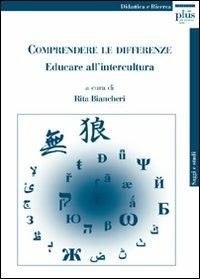 Comprendere le differenze. Educare all'intercultura  - Libro Plus 2008, Saggi e studi | Libraccio.it
