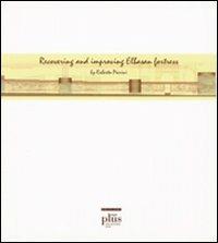 Recovering and improving Elbasan fortress - Roberto Pierini - Libro Plus 2009, Miscellanea | Libraccio.it