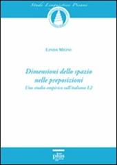 Dimensioni dello spazio nelle preposizioni. Uno studio empirico sull'italiano L2. Vol. 12