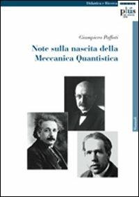 Note sulla nascita della meccanica quantistica - Giampiero Paffuti - Libro Plus 2009, Manuali | Libraccio.it